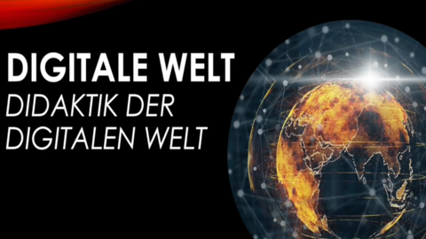 Digitale Schule Didaktik der digitalen Welt